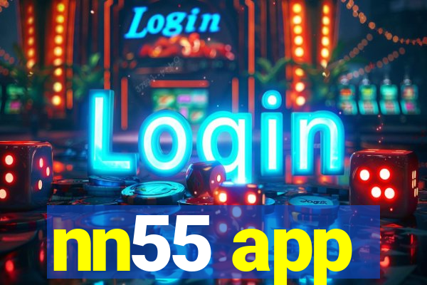 nn55 app